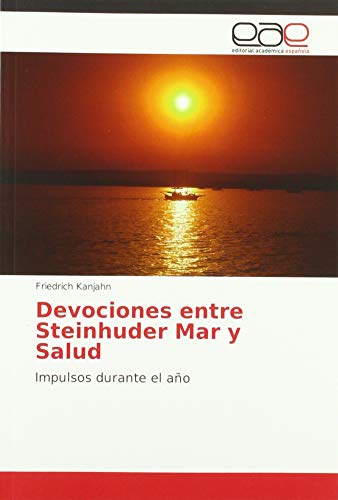 Beispielbild fr Devociones entre Steinhuder Mar y Salud: Impulsos durante el año zum Verkauf von WorldofBooks