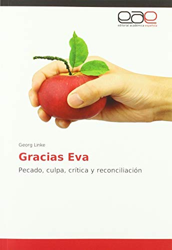 Beispielbild fr Gracias Eva: Pecado, culpa, crtica y reconciliaci n zum Verkauf von WorldofBooks