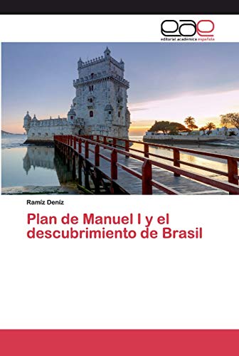 Stock image for Plan de Manuel I y el descubrimiento de Brasil (Spanish Edition) for sale by Lucky's Textbooks