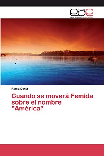 Stock image for Cuando se mover Femida sobre el nombre "Amrica" (Spanish Edition) for sale by Lucky's Textbooks