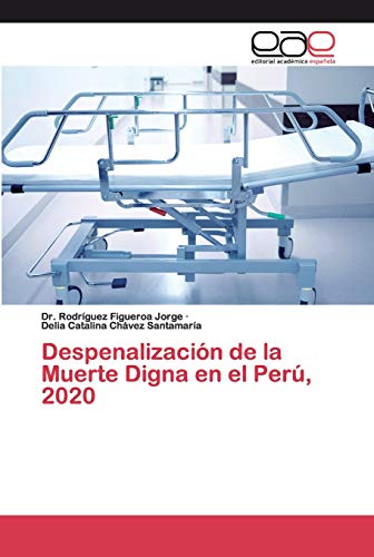 Beispielbild fr Despenalizacin de la Muerte Digna en el Per, 2020 (Spanish Edition) zum Verkauf von Lucky's Textbooks