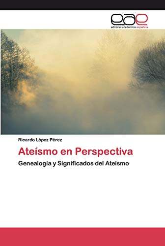 Imagen de archivo de Atesmo en Perspectiva Genealoga y Significados del Atesmo a la venta por PBShop.store US