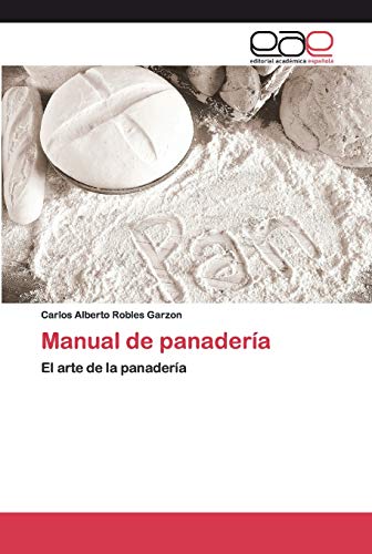 Stock image for Manual de panadera: El arte de la panadera (Spanish Edition) for sale by Lucky's Textbooks