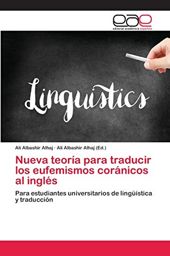 Beispielbild fr Nueva teora para traducir los eufemismos cornicos al ingls: Para estudiantes universitarios de lingstica y traduccin (Spanish Edition) zum Verkauf von Lucky's Textbooks