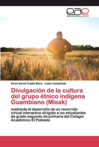 Beispielbild fr Divulgacin de la cultura del grupo tnico indgena Guambiano (Misak) (Spanish Edition) zum Verkauf von Lucky's Textbooks