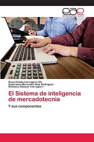 Stock image for El Sistema de inteligencia de mercadotecnia: Y sus componentes (Spanish Edition) for sale by Lucky's Textbooks