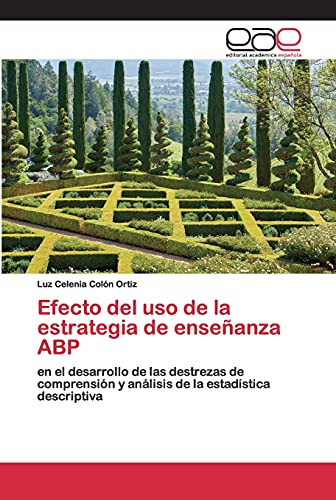 Stock image for Efecto del uso de la estrategia de enseanza ABP (Spanish Edition) for sale by Lucky's Textbooks