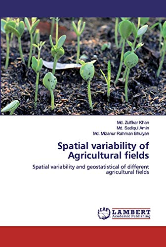 Stock image for Spatial variability of Agricultural fields: Spatial variability and geostatistical of different agricultural fields for sale by Lucky's Textbooks