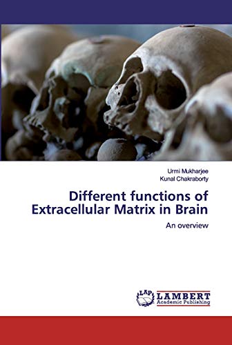 Imagen de archivo de Different functions of Extracellular Matrix in Brain: An overview a la venta por Lucky's Textbooks