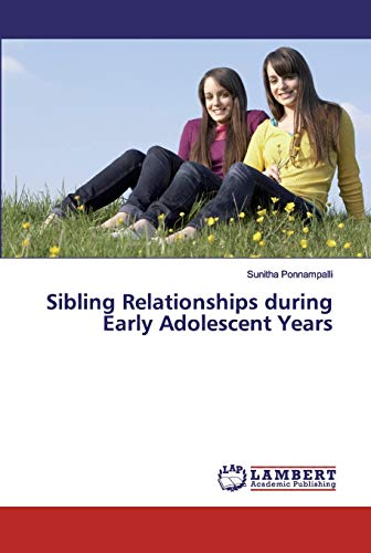 Stock image for Sibling Relationships during Early Adolescent Years for sale by Lucky's Textbooks