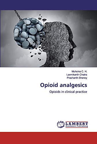 Imagen de archivo de Opioid analgesics: Opioids in clinical practice a la venta por Lucky's Textbooks