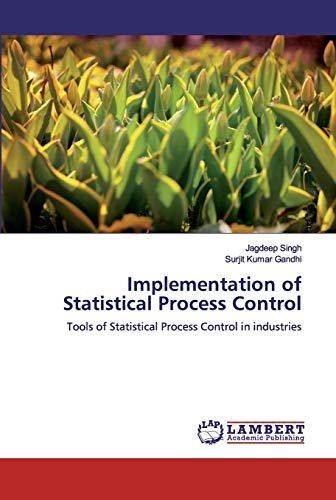 Stock image for Implementation of Statistical Process Control: Tools of Statistical Process Control in industries for sale by Lucky's Textbooks