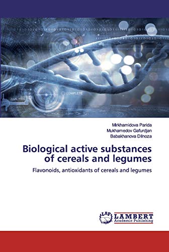 Stock image for Biological active substances of cereals and legumes: Flavonoids, antioxidants of cereals and legumes for sale by Lucky's Textbooks
