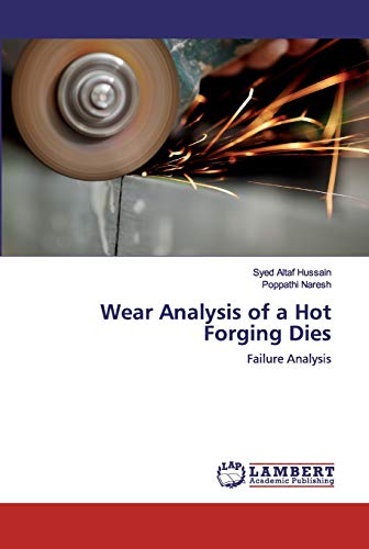 Stock image for Wear Analysis of a Hot Forging Dies: Failure Analysis for sale by Lucky's Textbooks