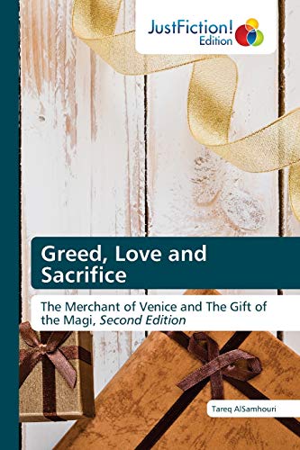 Stock image for Greed, Love and Sacrifice The Merchant of Venice and The Gift of the Magi, Second Edition for sale by PBShop.store US