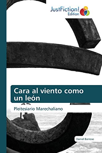 Stock image for Cara al viento como un len: Pleitesiario Marechaliano (Spanish Edition) for sale by Lucky's Textbooks