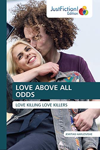 Beispielbild fr LOVE ABOVE ALL ODDS: LOVE KILLING LOVE KILLERS zum Verkauf von Lucky's Textbooks