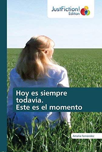 Stock image for Hoy es siempre todava. Este es el momento for sale by medimops