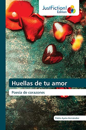 Imagen de archivo de Huellas de tu amor: Poesa de corazones (Spanish Edition) a la venta por Lucky's Textbooks