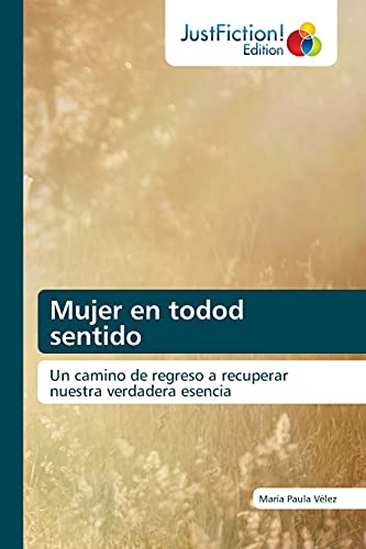 Stock image for Mujer en todod sentido (Spanish Edition) for sale by Lucky's Textbooks