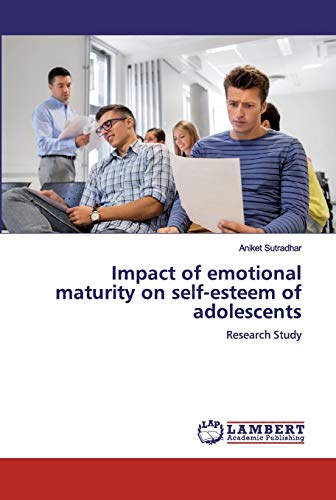 Beispielbild fr Impact of emotional maturity on self-esteem of adolescents: Research Study zum Verkauf von Lucky's Textbooks
