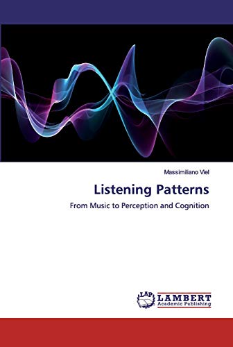 Stock image for Listening Patterns: From Music to Perception and Cognition for sale by Lucky's Textbooks