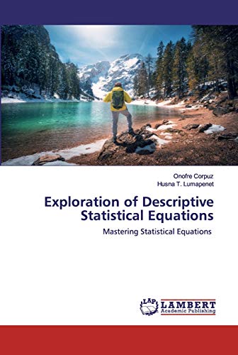 Stock image for Exploration of Descriptive Statistical Equations: Mastering Statistical Equations for sale by Lucky's Textbooks