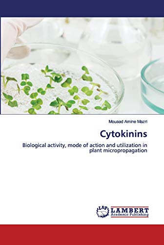 Stock image for Cytokinins: Biological activity, mode of action and utilization in plant micropropagation for sale by Lucky's Textbooks