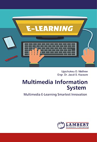 Beispielbild fr Multimedia Information System: Multimedia E-Learning Smartest Innovation zum Verkauf von Revaluation Books