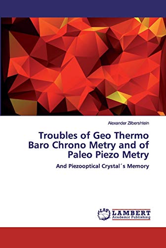 Stock image for Troubles of Geo Thermo Baro Chrono Metry and of Paleo Piezo Metry for sale by Chiron Media