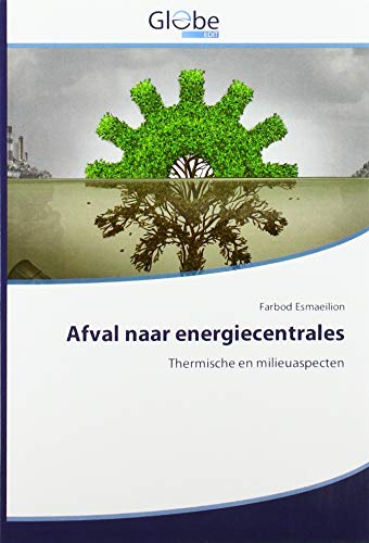 Imagen de archivo de Afval naar energiecentrales: Thermische en milieuaspecten a la venta por WorldofBooks