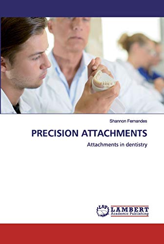 Stock image for PRECISION ATTACHMENTS: Attachments in dentistry for sale by Lucky's Textbooks