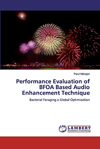Stock image for Performance Evaluation of BFOA Based Audio Enhancement Technique for sale by Chiron Media