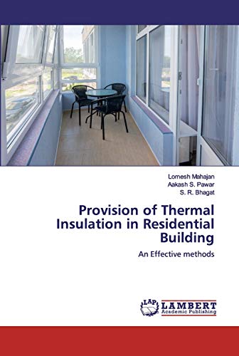 Imagen de archivo de Provision of Thermal Insulation in Residential Building: An Effective methods a la venta por Lucky's Textbooks