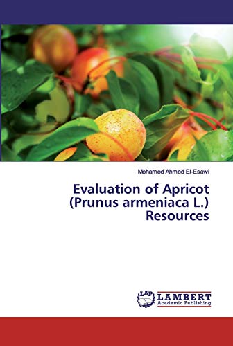 Stock image for Evaluation of Apricot (Prunus armeniaca L.) Resources for sale by Lucky's Textbooks