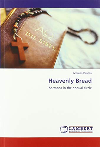 Beispielbild fr Heavenly Bread: Sermons in the annual circle zum Verkauf von WorldofBooks