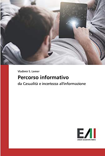 Stock image for Percorso informativo: da Casualit e incertezza all'informazione (Italian Edition) for sale by Lucky's Textbooks