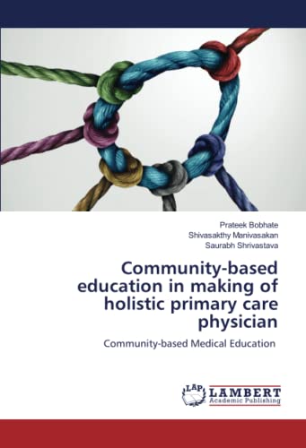 Stock image for Community-based education in making of holistic primary care physician: Community-based Medical Education for sale by Books Puddle