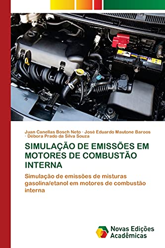 Stock image for SIMULAO DE EMISSES EM MOTORES DE COMBUSTO INTERNA: Simulao de emisses de misturas gasolina/etanol em motores de combusto interna (Portuguese Edition) for sale by Lucky's Textbooks