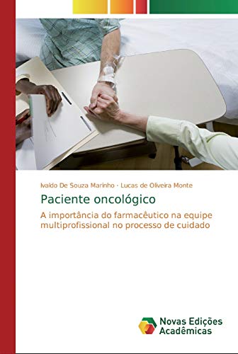 9786200574237: Paciente oncolgico: A importncia do farmacutico na equipe multiprofissional no processo de cuidado (Portuguese Edition)
