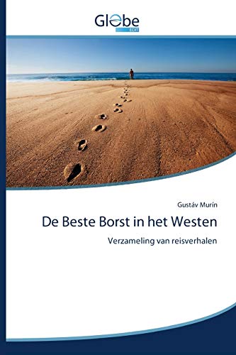 Imagen de archivo de De Beste Borst in het Westen: Verzameling van reisverhalen (Dutch Edition) a la venta por Lucky's Textbooks