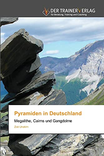 Stock image for Pyramiden in Deutschland: Megalithe, Cairns und Gangdolme (German Edition) for sale by Lucky's Textbooks