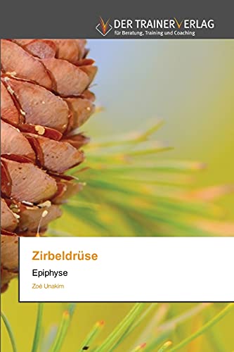 Stock image for Zirbeldrse: Epiphyse (German Edition) for sale by Lucky's Textbooks