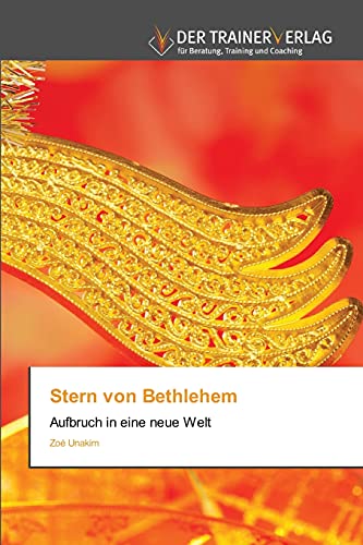 Stock image for Stern von Bethlehem: Aufbruch in eine neue Welt (German Edition) for sale by Lucky's Textbooks