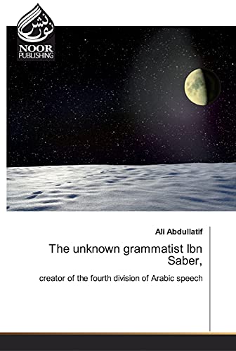 Beispielbild fr Abdullatif, A: Unknown grammatist Ibn Saber zum Verkauf von Buchpark