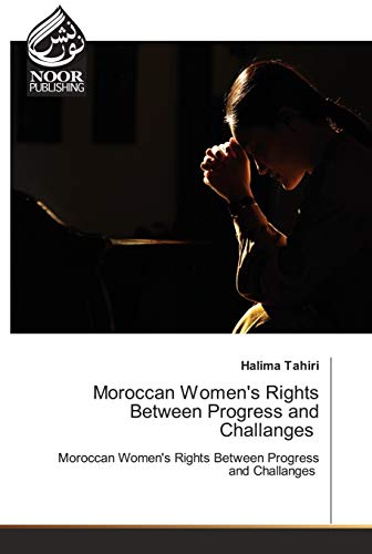 Stock image for Moroccan Women's Rights Between Progress and Challanges: Moroccan Women's Rights Between Progress and Challanges for sale by Lucky's Textbooks