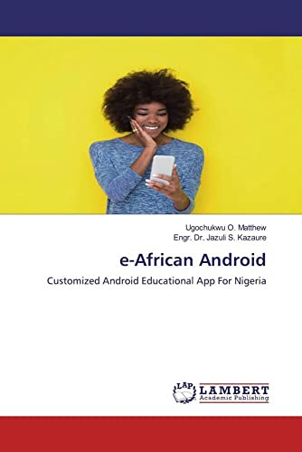 9786200784858: e-African Android: Customized Android Educational App For Nigeria