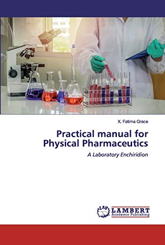 Stock image for Practical manual for Physical Pharmaceutics: A Laboratory Enchiridion for sale by Lucky's Textbooks