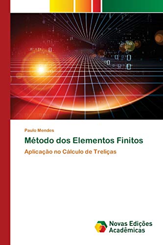 Stock image for Mtodo dos Elementos Finitos: Aplicao no Clculo de Trelias (Portuguese Edition) for sale by Lucky's Textbooks