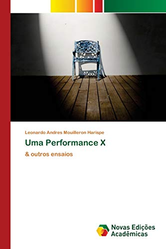 Uma Performance X - Leonardo Andres Mouilleron Harispe